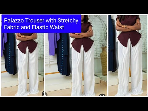 How to Cut and Sew Palazzo Trouser with stretchy fabric and Elastic waist