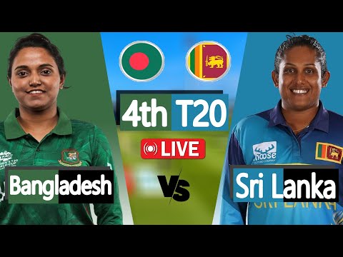 BAN vs SL Live March Today | Bangladesh vs Sri lanka Score 4th T20 | live cricket match today