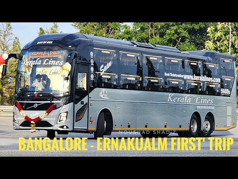 BANGALORE TO ERNAKULAM In Kerala Line's Brand new VOLVO 9600s😍 First Day, first trip💥#volvo #youtube
