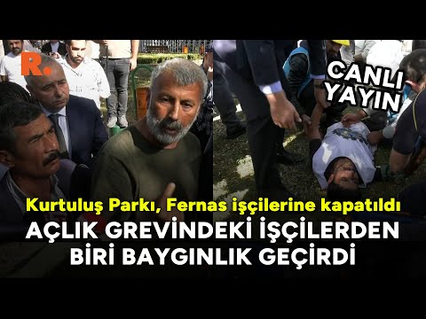 Kurtuluş Parkı, Fernas işçilerine kapatıldı... Açlık grevindeki işçilerden biri baygınlık geçirdi