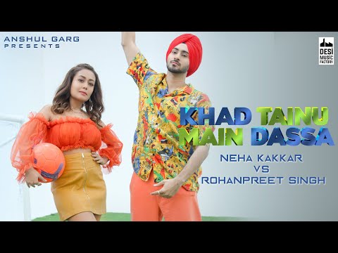 KHAD TAINU MAIN DASSA - Neha Kakkar &amp; Rohanpreet Singh | Rajat Nagpal | Kaptaan | Anshul Garg