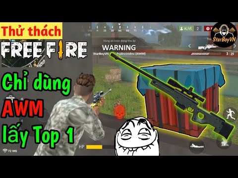 [Free Fire] Thử thách | Chỉ dùng AWM lấy Top 1 | StarBoyVN