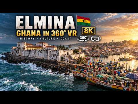 Elmina, Ghana in 360° VR 8K  Castles, Coast & Living History 🇬🇭