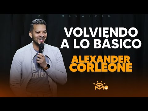 Alexander Corleone - Volviendo a lo básico (Stand Up Comedy)?️