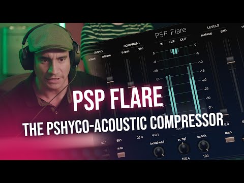 PSP Flare: The Psychoacoustic Compressor Presented by Alex Solano on Male Vocal and Piano Tracks