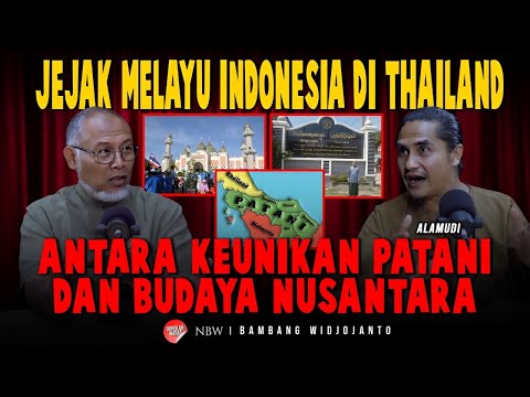 JEJAK MELAYU-INDONESIA DI THAILAND, ANTARA KEUNIKAN PATANI DAN BUDAYA NUSANTARA