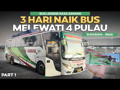 GOKIL , BUS INI PUNYA RUTE MELEWATI 4 PULAU ‼️ 3 Hari Naik Bus Rasa Sayang Surabaya - Bima #1.