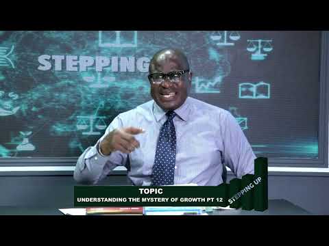 STEPPING UP || UNDERSTANDING THE MYSTERY OF GROWTH part 12