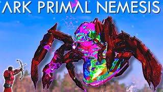 Ark Primal Nemesis: Rise of the Bionic Spider Monstrosity!