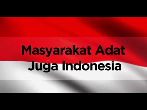 Masyarakat Adat Juga Indonesia (Motion video) | Katadata Indonesia