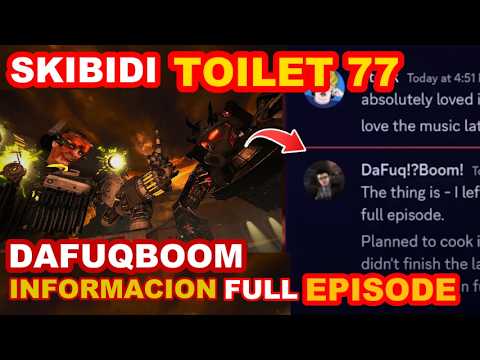 DAFUQBOOM NUEVA INFORMACION 😱🔥 SKIBIDI TOILET 77 (FULL EPISODE)