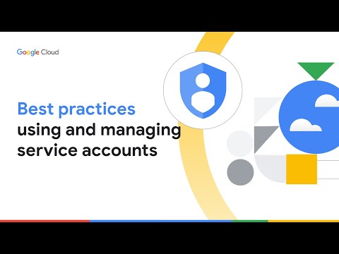Best Practices for Using And Managing Service Accounts