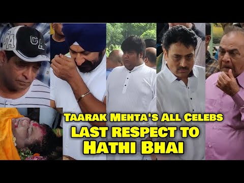 Taarak Mehta's All Celebs BREAK DOWN In Dr Haathi Bhai Funeral | Kavi Kumar Azad Last Rites | Video