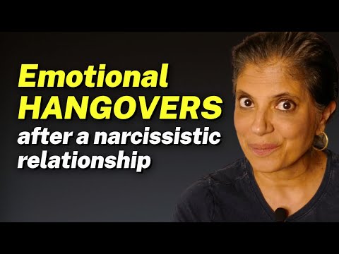 How do you deal with the EMOTIONAL HANGOVER after narcissistic relationships?