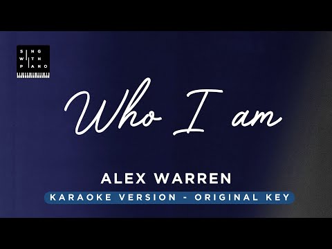 Who I am – Alex Warren (Original Key Karaoke) – Piano Instrumental Cover with Lyrics