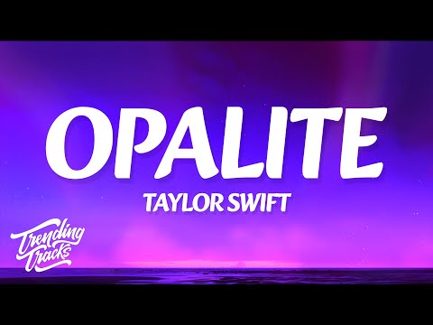 Taylor Swift - Opalite (Lyrics)