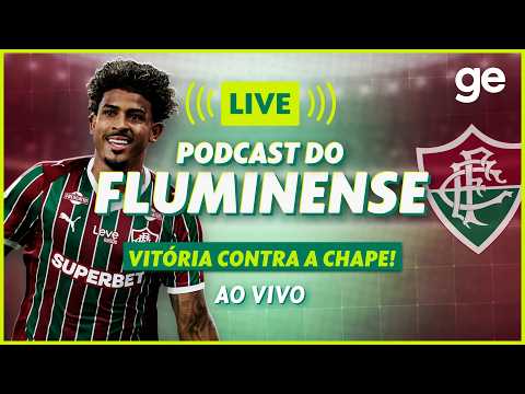 AO VIVO! GE FLUMINENSE ANALISA VITÓRIA CONTRA A CHAPECOENSE PELO BRASILEIRÃO | #podcast | ge.globo