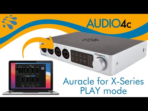 AUDIO4c: Auracle for X-Series PLAY mode.