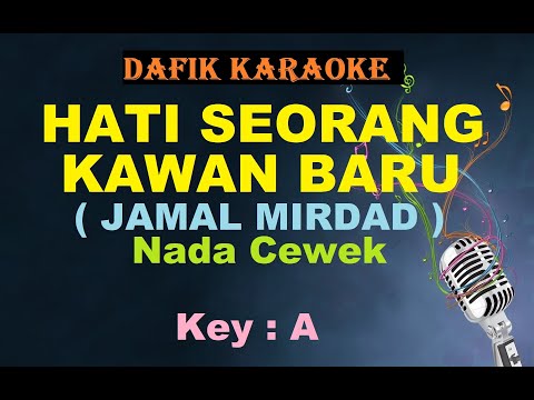 Hati Seorang Kawan Baru  (Karaoke) Jamal Mirdad / Nada Cewek A