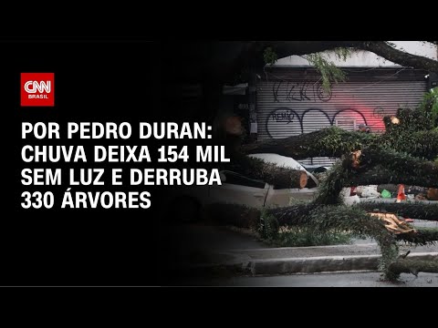 ​Chuva em SP deixa mais de 154 mil imóveis sem luz e árvores derrubadas | LIVE CNN