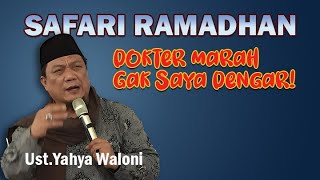 🔴Ust.Yahya Waloni - Dokter Marahpun Gak Saya Dengar!