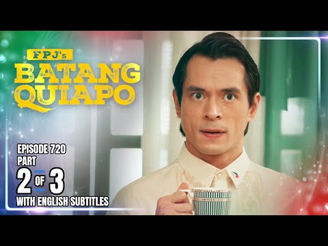 FPJ's Batang Quiapo | Episode 720 (2/3) | November 24, 2025 (w/ English Subtitles)