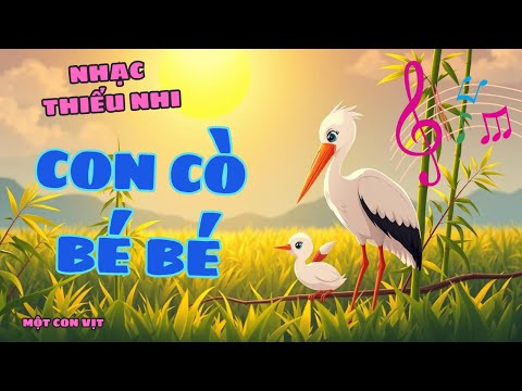 CON CÒ BÉ BÉ || NHẠC THIẾU NHI || MỘT CON VỊT