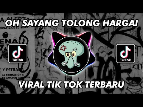 DJ OH SAYANG TOLONG HARGAI X TERCIDUK DI PENGINAPAN REMIX VIRAL TIKTOK 2024