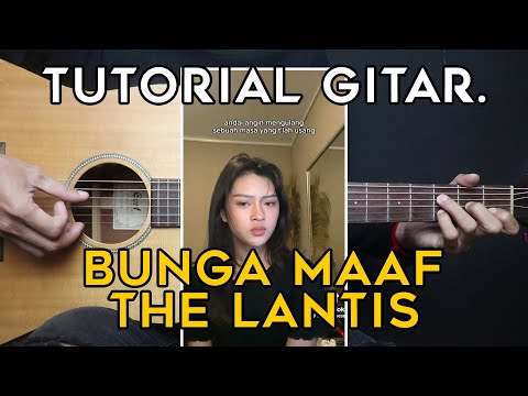 (TUTORIAL GITAR) BUNGA MAAF - THE LANTIS | LENGKAP