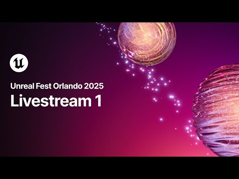 Livestream 1, Day 3 | Unreal Fest 2025