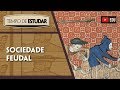 Sociedade Feudal na Idade Média