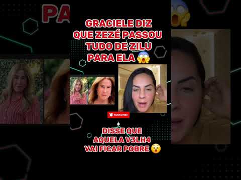 ZEZÉ PASSOU OS BENS DE ZILU PARA GRACIELE LARCEDA! 😱  #famosos #bastidoresdatv #fofoca