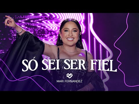 Mari Fernandez - SÓ SEI SER FIEL (DVD Ao Vivo no Rio de Janeiro)