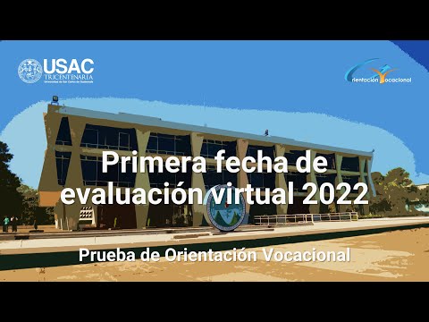 Sección de Orientación Vocacional | USAC: Primera fecha de evaluación virtual 2022