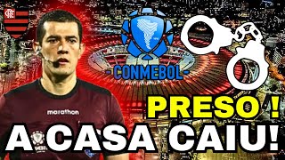 A CASA CAIU! POLÍCIA ACABOU DE PRENDER! CONMEBOL TOMOU ATITUDE RADICAL/ NOTÍCIAS DO FLAMENGO