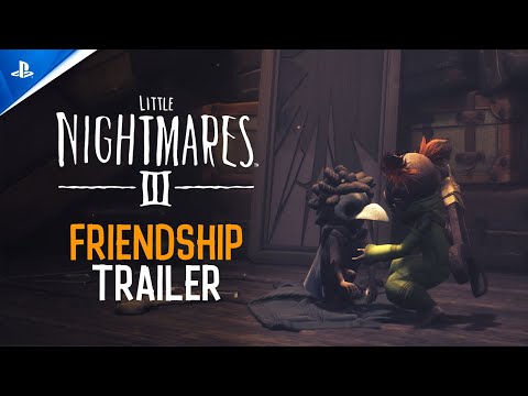 Little Nightmares 3 - Friendship Trailer | PS5 & PS4 Games