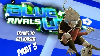 Rolling for kaiser in bluelock rivals PART 2