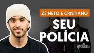 Videoaula Seu Polícia (aula de violão completa)