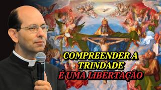 Crer na Santíssima Trindade é crer no amor de Deus— Padre Paulo Ricardo