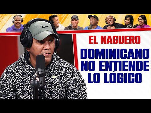 DOMINICANO no ENTIENDE lo LÓGICO - El Naguero