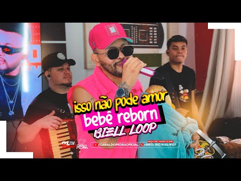BIELL LOOP AUIDOVISUAL JUNHO 2025 AUTORAL (ISSO NÃO PODE AMOR BEBÊ REBORN)