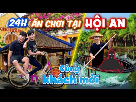 24h Ăn Chơi Cùng Khách Mời Tại Hội An