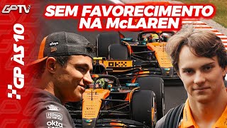 MCLAREN SURPREENDE E CRIA DUAS ESTRATÉGIAS: NORRIS X  PIASTRI É PRA VALER!