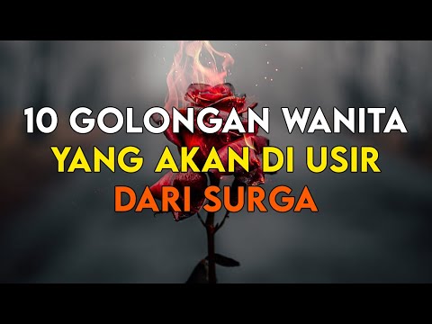 NAUDZUBILLAH !! INILAH 10 GOLONGAN WANITA YANG AKAN DI USIR DARI SURGA