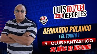 Bernardo Polanco “ El Torito “ 30 Años Formando Jóvenes “ 