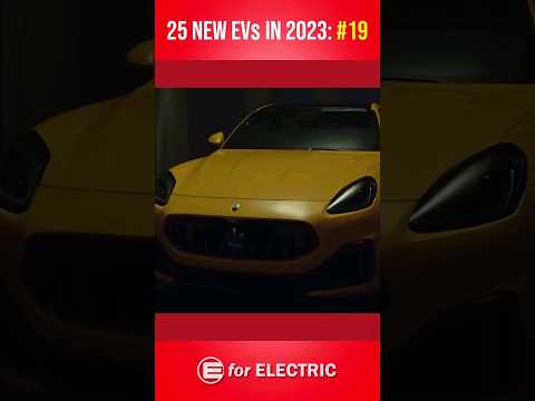 25 new EVs in 2023 - #19 from Maserati