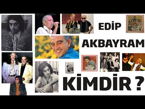 Edip Akbayram Kimdir ?