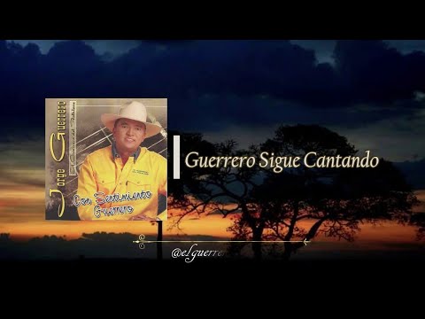 Jorge Guerrero - Guerrero Sigue Cantando (Audio Oficial)