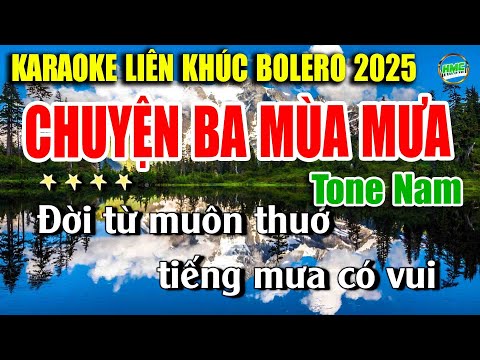 Karaoke Nhạc Trữ Tình Tone Nam Dễ Hát | Nhạc Vàng BOLERO Tuyển Chọn – CHUYỆN BA MÙA MƯA