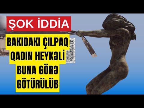 ŞOK : Bakıdakı LÜT heykəl buna görə götürülüb - LAF TV